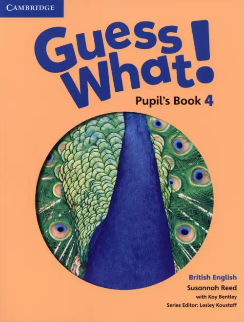 Guess What! Level 4. Pupils Book. British English - Reed Susannah