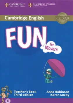 Fun for Starters, Movers and Flyers Movers Teacher’s Book + Audio. Third edition