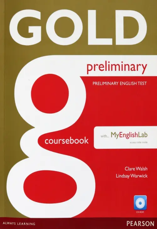 Gold. Preliminary. Coursebook + CD + MyEnglishLab - Walsh Clare, Warwick Lindsay