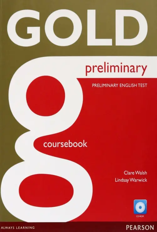 Gold. Preliminary. Coursebook with CD - Walsh Clare, Warwick Lindsay