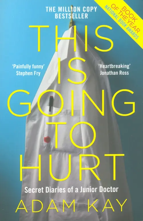 

This is Going to Hurt. Secret Diaries of a Junior Doctor