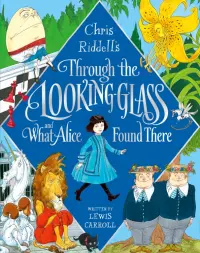 Through the Looking-Glass and What Alice Found There