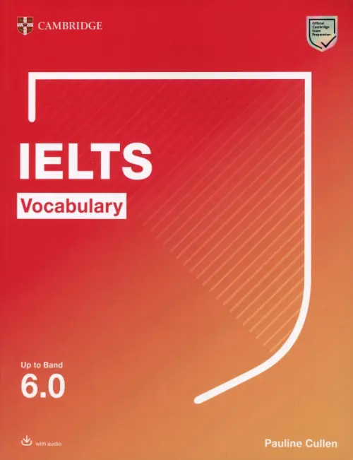 

Cambridge IELTS Vocabulary. Up to Band 6.0. With Downloadable Audio, Красный