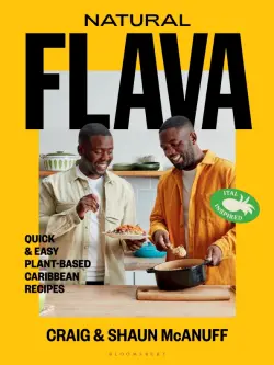 Natural Flava. Quick & Easy Plant-Based Caribbean Recipes