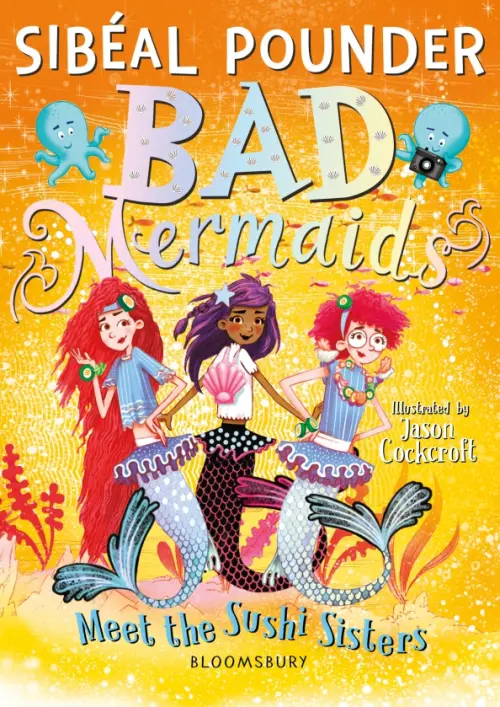 

Bad Mermaids Meet the Sushi Sisters, Оранжевый