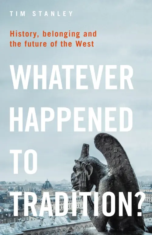 

Whatever Happened to Tradition History, Belonging and the Future of the West