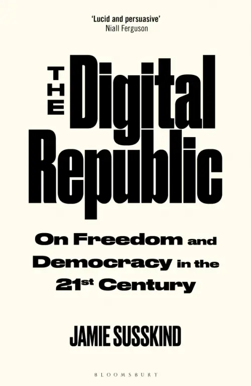 The Digital Republic. On Freedom and Democracy in the 21st Century