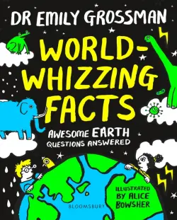 World-whizzing Facts. Awesome Earth Questions Answered