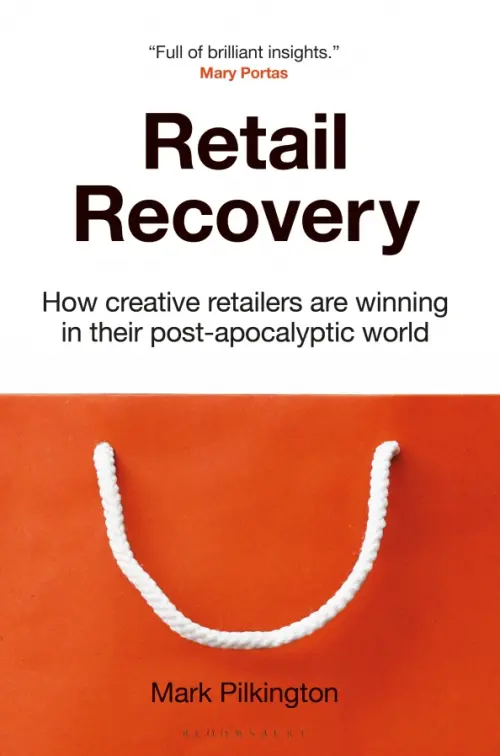 

Retail Recovery. How Creative Retailers Are Winning in their Post-Apocalyptic World