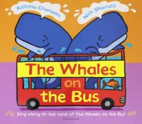 The Whales on the Bus