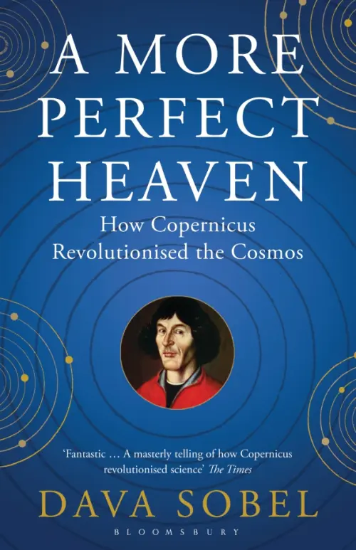 

A More Perfect Heaven. How Copernicus Revolutionised the Cosmos, Синий