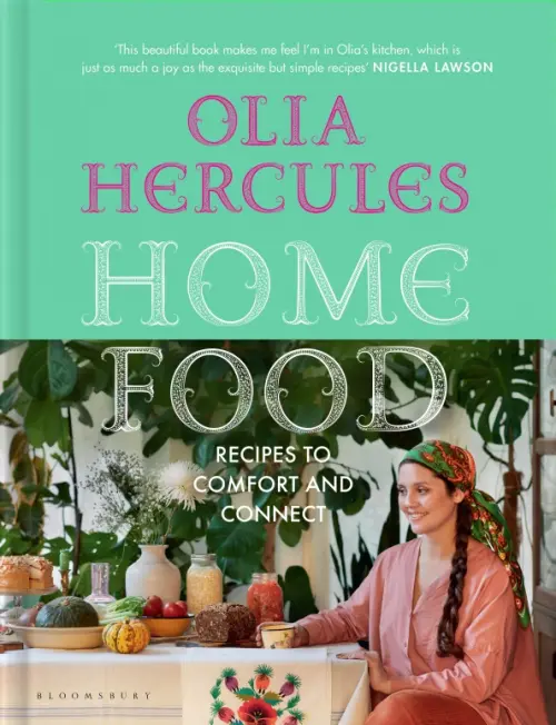 Home Food. Recipes to Comfort and Connect