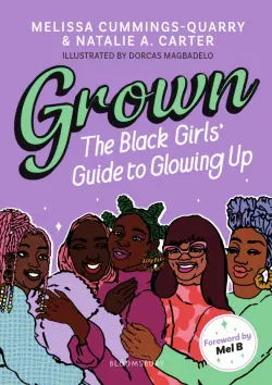 Grown. The Black Girls' Guide to Glowing Up