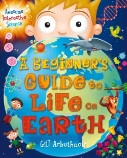 A Beginner’s Guide to Life on Earth