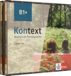 Kontext B1+. Deutsch als Fremdsprache. 6 Audio-CDs