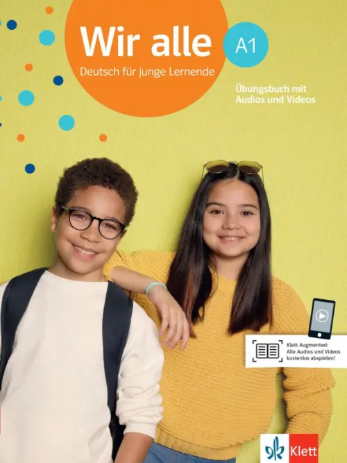 

Wir alle A1. Deutsch für junge Lernende. Übungsbuch mit Audios und Videos