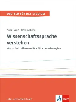 Wissenschaftssprache verstehen. Wortschatz - Grammatik - Stil - Lesestrategien. Lehr und Arbeitsbuch