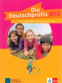 Die Deutschprofis A1.1. Kurs- und Übungsbuch mit Audios und Clips
