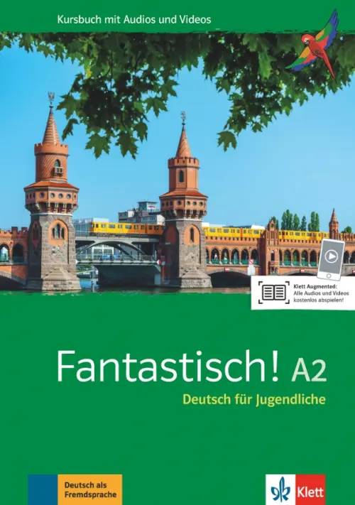 

Fantastisch! A2. Deutsch für Jugendliche. Kursbuch mit Audios und Videos, Зелёный