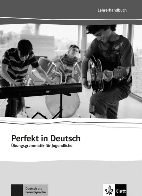 

Perfekt in Deutsch. Übungsgrammatik für Jugendliche. Lehrerbuch, Серый