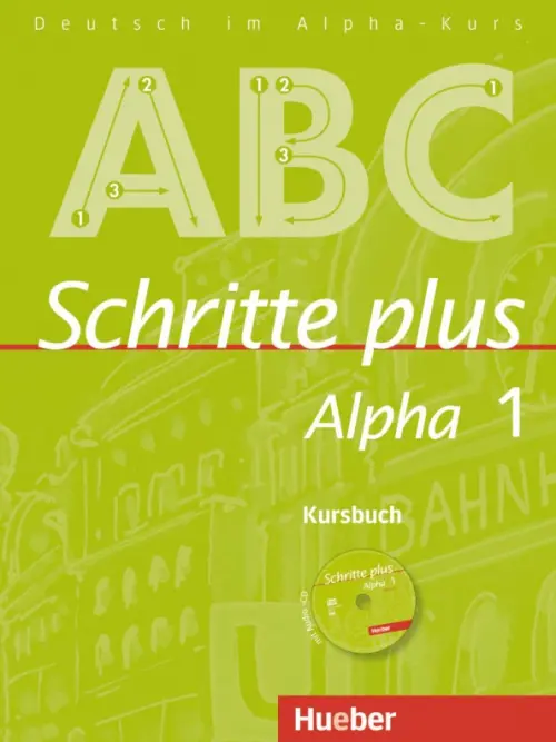 

Schritte plus Alpha 1. Kursbuch mit Audio-CD. Deutsch als Fremdsprache, Зелёный