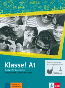 Klasse! A1. Deutsch für Jugendliche.Kursbuch mit Audios-Videos inklusive Lizenzcode für das Kursbuch