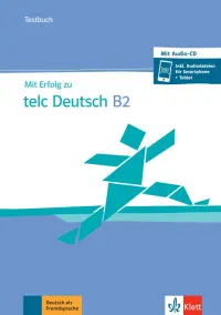 Mit Erfolg zu telc Deutsch B2. Testbuch + CD + online