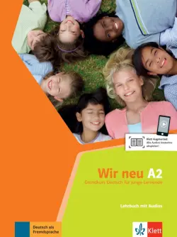 Wir neu A2. Grundkurs Deutsch für junge Lernende. Lehrbuch mit Audios