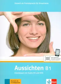 Aussichten. B1. Arbeitsbuch mit Audio-CD und DVD