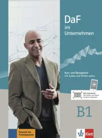 DaF im Unternehmen B1. Kurs- und Übungsbuch mit Audios und Filmen
