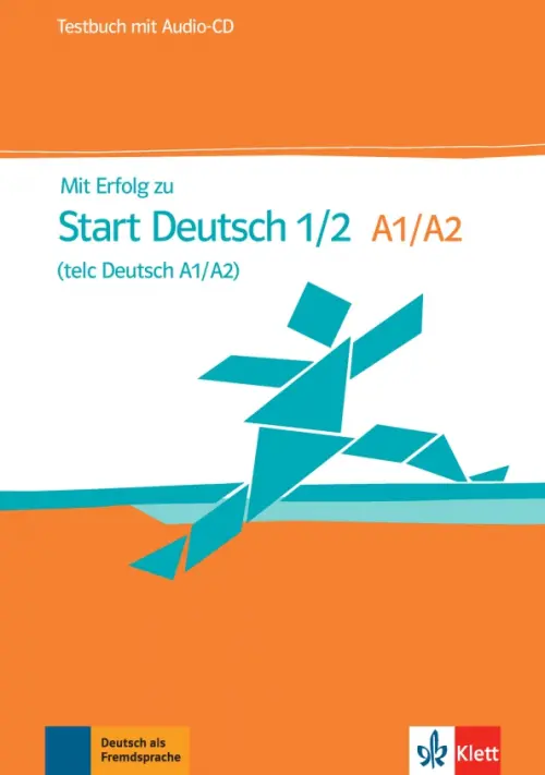 

Mit Erfolg zu Start Deutsch 1/2, telc Deutsch A1/A2. Testbuch + Audio-CD, Оранжевый