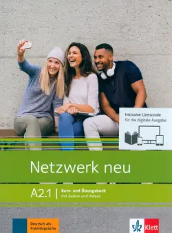 Netzwerk neu A2.1. Deutsch als Fremdsprache. Kurs- und Übungsbuch mit Audios und Videos