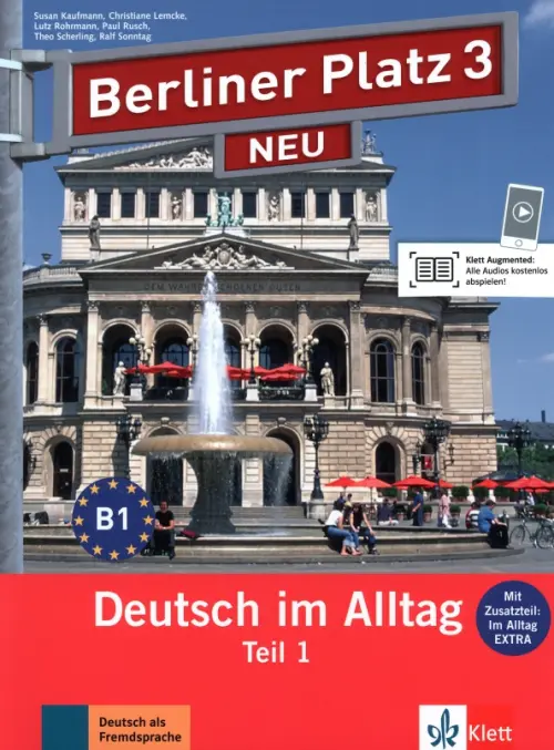 

Berliner Platz 3 NEU. B1. Deutsch im Alltag. Lehr- und Arbeitsbuch Teil 1 mit Audio-CD