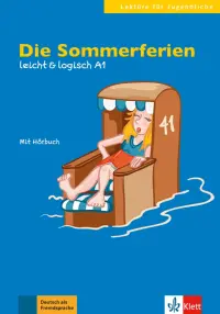 Die Sommerferien. Leicht & logisch A1 + Online