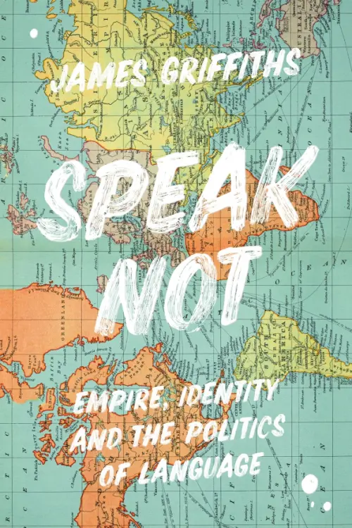 

Speak Not. Empire, Identity and the Politics of Language, Зелёный