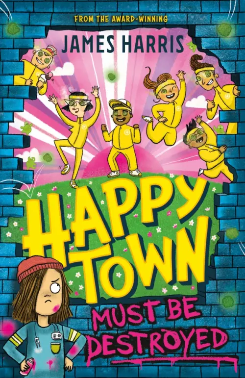 

Happytown Must Be Destroyed