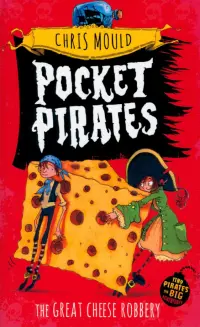 Pocket Pirates. The Great Cheese Robbery