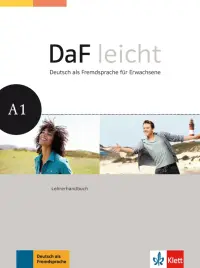 DaF leicht A1. Deutsch als Fremdsprache für Erwachsene. Lehrerhandbuch