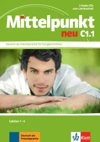 Mittelpunkt neu C1.1. 2 Audio-CDs zum Lehrbuch, Lektion 1-6