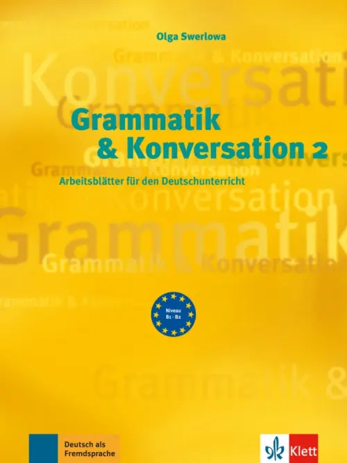 

Grammatik & Konversation 2. Arbeitsblätter für den Deutschunterricht, Жёлтый