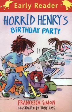 Horrid Henry's Birthday Party