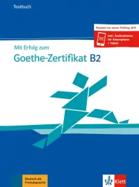 Mit Erfolg zum Goethe-Zertifikat B2. Testbuch + online