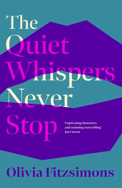 The Quiet Whispers Never Stop