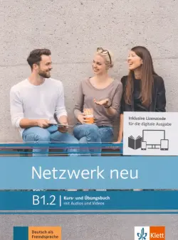 Netzwerk neu B1.2. Deutsch als Fremdsprache. Kurs- und Übungsbuch mit Audios/Videos online