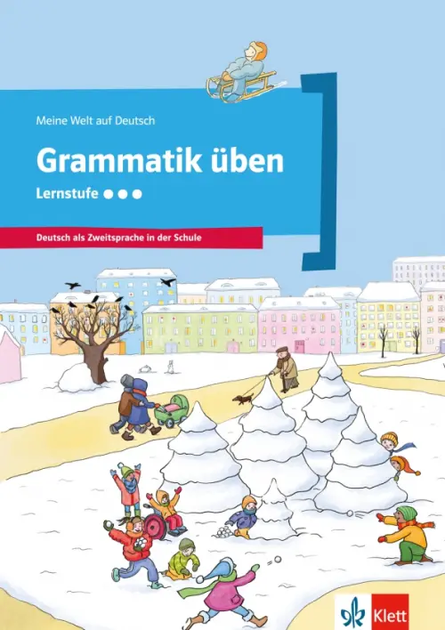 

Grammatik üben - Lernstufe 3. Deutsch als Zweitsprache in der Schule