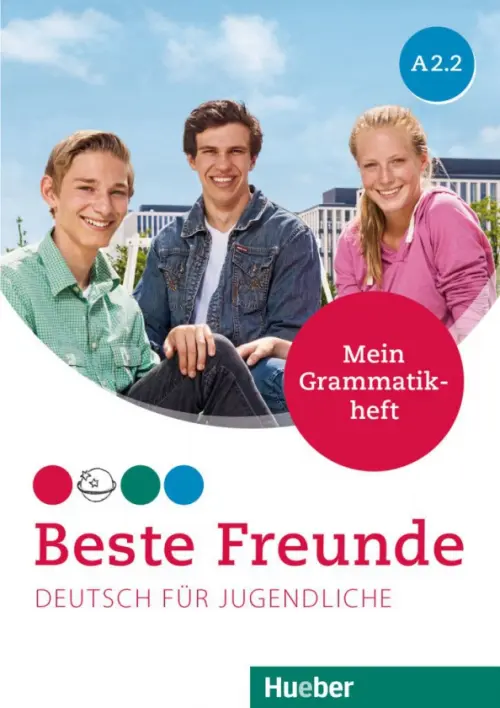 

Beste Freunde A2.2. Mein Grammatikheft. Deutsch für Jugendliche. Deutsch als Fremdsprache