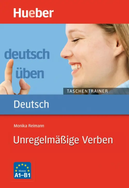 

Deutsch uben Taschentrainer. Unregelmäßige Verben. A1 bis B1, Красный