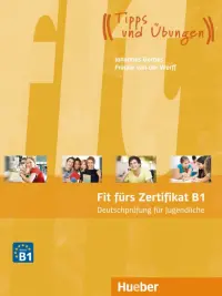 Fit fürs Zertifikat B1, Deutschprüfung für Jugendliche. Lehrbuch mit MP3-Download (Hörtexte)