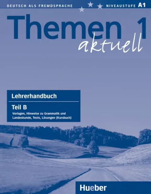 

Themen aktuell 1. Niveaustufe A1. Lehrerhandbuch. Teil B. Deutsch als Fremdsprache, Синий