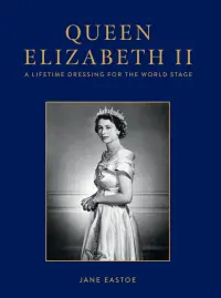 Queen Elizabeth II. Celebrating the Legacy and Royal Wardrobe of Her Majesty the Queen